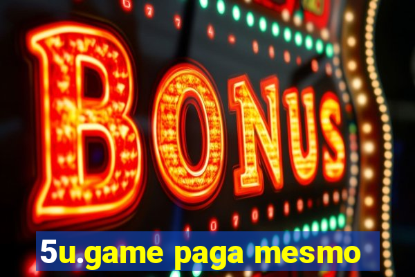 5u.game paga mesmo